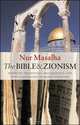 The Bible and Zionism: Invented Traditions, Archaeology and Post-Colonialism in Palestine- Israel, Nur Masalha 