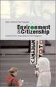 Environment and Citizenship: Integrating Justice, Responsibility and Civic Engagement, Mark Smith, Piya Pangsapa 
