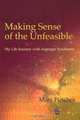 Making Sense of the Unfeasible: My Life Journey with Asperger Syndrome, Marc Fleisher 