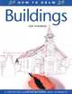 How to Draw Buildings : A Step-By-Step Guide for Beginners with 10 Projects (How to Draw), Ian Sidaway 