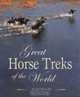 Great Horse Treks of the World, Julie Miller 