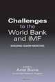 Challenges to the World Bank and IMF: Developing Country Perspectives, Ariel Buira, Group of Twenty-Four 