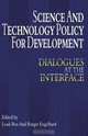Science and Technology Policy for Development: Dialogues at the Interface (Anthem Studies in Development and Globalization), 