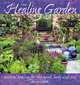 The Healing Garden: Natural Healing for the Mind, Body and Soul, David Squire 