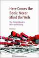 Never Mind the Web: Here Comes the Book, Miha Kovac 