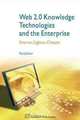 Web 2.0 Knowledge Technologies and the Enterprise: Smarter, Lighter, Cheaper, Paul R. Jackson 