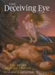 The Deceiving Eye : The Art of Richard Hescox, 
