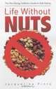 Life Without Nuts: The Nut Allergy Sufferers Guide to Safe Eating, Caroline Jackson 
