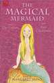 The Magical Mermaid (Magical Tales from Around the World. S), Margaret Mayo 
