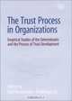 The Trust Process in Organizations: Empirical Studies of the Determinants and the Process of Trust Development, 