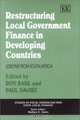 Restructuring Local Government Finance in Developing Countries: Lessons from South Africa (Studies in Fiscal Federalism and Statelocal Finance Series), 