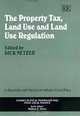 The Property Tax, Land Use, and Land Use Regulation (Studies in Fiscal Federalism and State-Local Finance), Dick Netzer 