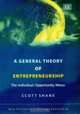 A General Theory of Entrepreneurship: The Individual-Opportunity Nexus (New Horizons in Entrepreneurship Series), Scott Andrew Shane 
