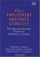 Full Employment and Price Stability: The Macroeconomic Vision of William S. Vickrey, William S. Vickrey, Mathew Forstater 