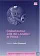 Globalization and the Location of Firms (The Globalization of the World Economy), 