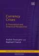 Currency Crises: A Theoretical and Empirical Perspective (New Horizons in Money and Finance.), Andre Fourcans 