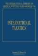 International Taxation (International Library of Critical Writings in Economics), 