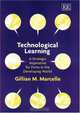 Technological Learning: A Strategic Imperative For Firms In The Developing World, Gillian M. Marcelle 