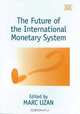 The Future of the International Monetary System, 