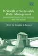 In Search Of Sustainable Water Management: International Lessons For The American West And Beyond, 