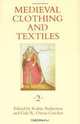 Medieval Clothing and Textiles 2 (Medieval Clothing and Textiles) (Medieval Clothing and Textiles), 
