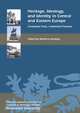 Heritage, Ideology, and Identity in Central and Eastern Europe: Contested Pasts, Contested Presents (Heritage Matters), 