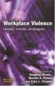 Workplace Violence: Issues, Trends, Strategies, 