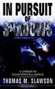 In Pursuit of Shadows: A Career in Counterintelligence, Thomas, M Slawson 