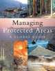Managing Protected Areas: A Global Guide, 