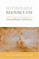 Sustainable Resource Use: Institutional Dynamics and Economics (Earthscan Research Editions), 