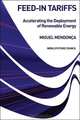 Feed-in Tariffs: Accelerating the Deployment of Renewable Energy (2007), Miguel MendonA§a 