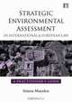 Strategic Environmental Assessment in International and European Law: A Practitioners Guide, Simon Marsden 