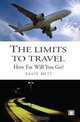 The Limits to Travel: How Far Will You Go?, David Metz 
