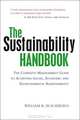 The Sustainability Handbook: The Complete Management Guide to Achieving Social,Economic and Environmental Responsibility, William R. Blackburn 