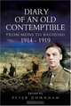 DIARY OF AN OLD CONTEMPTIBLE : From Mons to Baghdad 1914-1919Private Edward Roe, East Lancashire Regiment, Edited by Peter Downham 