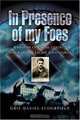 IN PRESENCE OF MY FOES : From Calais to Colditz via the Polish Underground - The Travels and Travails of a POW, Gris Davies-Scourfield 
