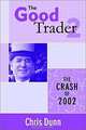 The Good Trader II - The Crash of 2002, Chris Dunn 