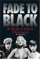 Fade to Black: A Book of Movie Obituaries, Paul Donnelley 
