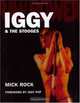 Raw Power: Iggy & The Stooges, Mick Rock 