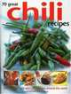 70 Great Chili Recipes: Seriously Hot And Spicy Dishes Form Around The World, Jenni Fleetwood 