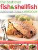 The Best-Ever Fish & Shellfish Cookbook, Kate Whiteman 