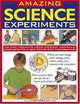Amazing Science Experiments: Find Out How Things Work: Energy, Wind, Nature, Ships, Cars, Cameras and Computers, Chris Oxlade 