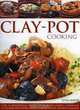 Clay Pot Cooking: Over 50 sensational recipes from slow-cooked casseroles to taglines and stews all shown step by step in 250 photographs, Jenny Shapter 