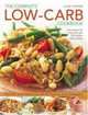 Complete Low-Carb Cookbook: Lose weight the smart way with 150 healthy, tasty recipes. Every dish shown step by step with 600 stunning color photographs., Elaine Gardner 