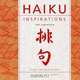 Haiku Inspirations: Poems and Meditations on Nature and Beauty, Tom Lowenstein, Victoria James 