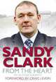 From the Heart: My Autobiography. Sandy Clark with Scott Burns, Sandy Clark 