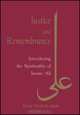 Justice and Remembrance: Introducing the Spirituality of Imam Ali, Reza Shah-Kazemi 