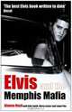 Elvis And the Memphis Mafia, Alanna Nash, Billy Smith, Marty Lacker, Lamar Fike 