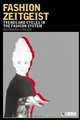 Fashion Zeitgeist : Trends and Cycles in the Fashion System, Barbara Vinken 