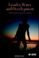 Gender, Water and Development (Cross-Cultural Perspectives on Women), 